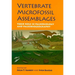 Vertebrate Microfossil Assemblages: Their Role in Paleoecology and Paleobiogeography