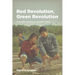 Red Revolution, Green Revolution: Scientific Farming in Socialist China
