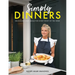 Simply Dinners: Deliciously Easy Meals for Every Night of the Week