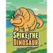Spike the Dinosaur: Short Stories for Kids, Games, Jokes, and More!