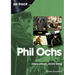 Phil Ochs: Every Album, Every Song