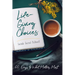 Life-Giving Choices: 60 Days to What Matters Most