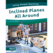 Inclined Planes All Around