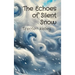 The Echoes of Silent Snow