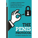 The Penis Protocol: A Handbook to unlocking the mysteries of everything interesting, weird, wonderful and wow, about your weiner, willy, s
