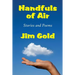 Handfuls of Air: Stories and Poems