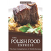 The Polish Food Express: The Best Compilation of Polish Recipes