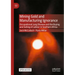 Mining Gold and Manufacturing Ignorance: Occupational Lung Disease and the Buying and Selling of Labour in Southern Africa