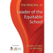 The Principal as Leader of the Equitable School