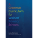 A Grammar Curriculum for Waldorf Primary Schools