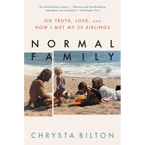 Normal Family: On Truth, Love, and How I Met My 35 Siblings