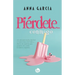 Piérdete... conmigo