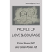 Profile of Love & Courage: Second Spring Part Ii