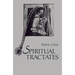 Spiritual Tractates: Volumes One and Two Volume 38