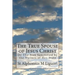 The True Spouse of Jesus Christ: Or The Nun Sanctified by the Virtues of Her State