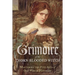 Grimoire of the Thorn-Blooded Witch: Mastering the Five Arts of Old World Witchery