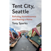 Tent City, Seattle: Refusing Homelessness and Making a Home