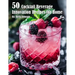 50 Cocktail Beverage Innovation Recipes for Home