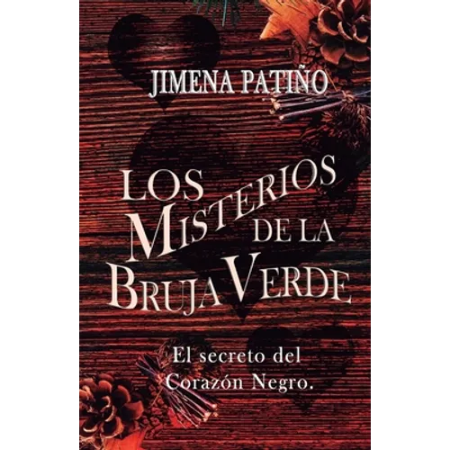 Los misterios de la bruja verde: El secreto del Corazón Negro: Un misterio cozy, mágico y romántico.