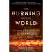 The Burning of the World: The Great Chicago Fire and the War for a City's Soul