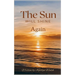 The Sun Will Shine Again