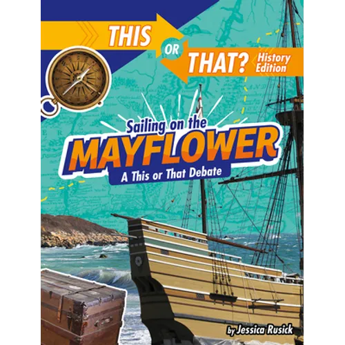 Sailing on the Mayflower: A This or That Debate