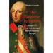 The Emperor Incognito: Joseph II's Journey Through Enlightenment Europe