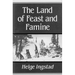 The Land of Feast and Famine