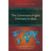 The Conversion of Igbo Christians to Islam: A Study of Religious Change in a Christian Heartland