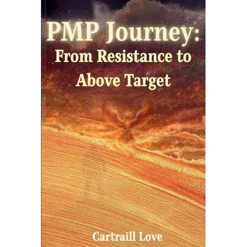 PMP Journey: From Resistance to Above Target