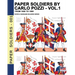 Paper Soldiers by Carlo Pozzi - Vol. 1: From 1650 to 1890