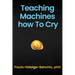 Teaching Machines how To Cry