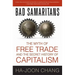 Bad Samaritans: The Myth of Free Trade and the Secret History of Capitalism