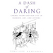 A Dash of Daring: Carmel Snow and Her Life in Fashion, Art, and Letters
