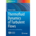 Thermofluid Dynamics of Turbulent Flows: Fundamentals and Modelling