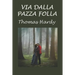 Via dalla pazza folla