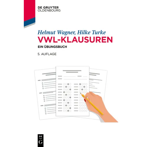 Vwl-Klausuren: Ein Übungsbuch