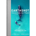 Earthshot: How to Save Our Planet