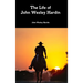 The Life of John Wesley Hardin