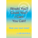 Would You? Could You? I Can! You Can!: Hear your soul voice!