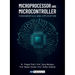 Microprocessor and Microcontroller Fundamentals and Application