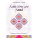 Kaleidoscope Faith