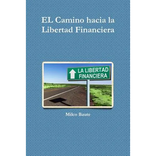 EL Camino hacia la Libertad Financiera
