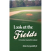 Look At The Fields: A Christian Baseball Devotional