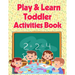 Play And Learn Toddler Activities Book