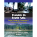 Tsunami in South Asia: Studies of Impact on Communities of Andaman and Nicobar Islands