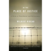 In the Place of Justice: A Story of Punishment and Redemption
