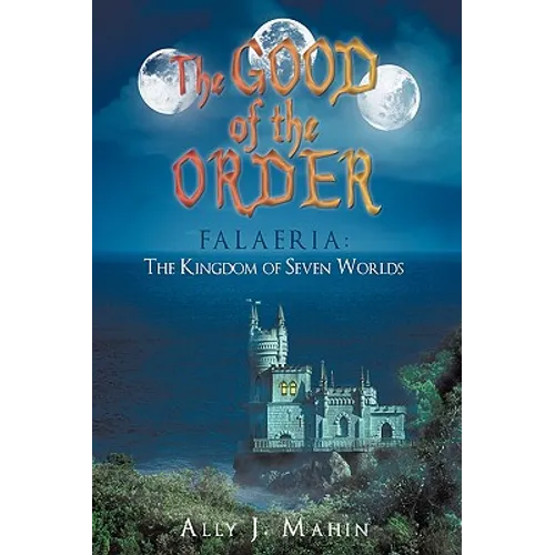 The Good of the Order: Falaeria: The Kingdom of Seven Worlds