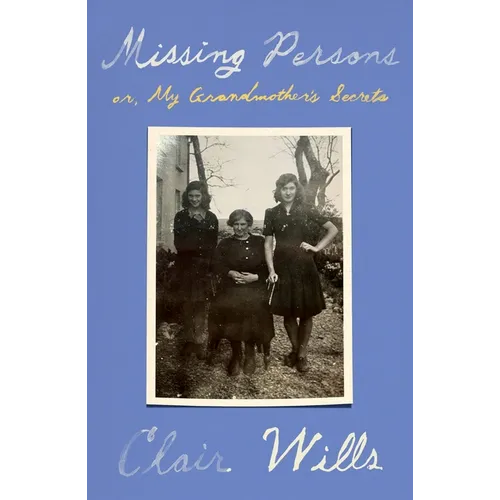 Missing Persons: Or, My Grandmother's Secrets