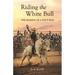Riding the White Bull: The Making of a Navy SEAL